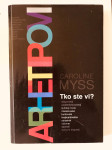 Caroline Myss : ARHETIPOVI - Tko ste vi?