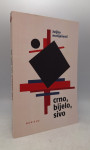 Crno, bijelo, sivo