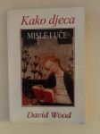 David Wood : Kako djeca misle i uče