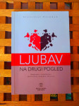 Feldman Stanislav LJUBAV NA DRUGI POGLED MEDICINSKA NAKLADA ZG 2006