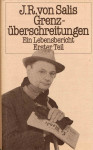 Grenzüberschreitungen. Ein Lebensbericht