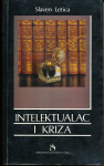 Intelektualac i kriza / Slaven Letica