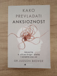 JUDSON BREWER, Kako prevladati anksioznost