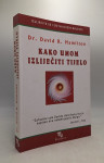 Kako umom izliječiti tijelo