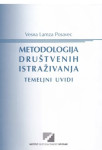Lamza Posavec. Metodologija društvenih istraživanja : temeljni uvidi