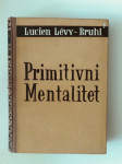Lucien Levy-Bruhl : Primitivni mentalitet