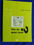 Majda Rijavec i Dubravka Miljković – Tko su dobri ljudi?
