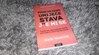 Mark Manson-Profinjeno unijeće stava j**e mi se