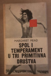 Mead , Margaret : Spol i temperament u tri primitivna društva
