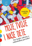 Moje, tvoje i naše dete- Najdžel Lata