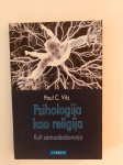 Paul C.Vitz : Psihologija kao religija - kult samoobožavanja