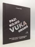 Pazi kojeg vuka hraniš