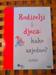 Roditelji i djeca: kako zajedno? PROFIL ZAGREB 2004