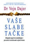 Vejn Dajer-Vaše slabe tačke