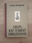 VILKO ŠVAJCER, Grupa kao subjekt obrazovanja