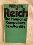 Wilhelm Reich: The invasion of compulsory sex-morality