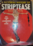 A Pictorial History of Striptease Richard Wortley
