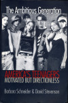 America's Teenagers, Motivated but Directionless