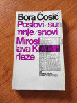 Bora Ćosić - Poslovi, sumnje, snovi Miroslava Krleže