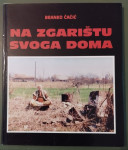 Branko Čačić - Na zgarištu svoga doma - Knjiga
