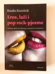 Branko Kostelnik : Eros, laži i pop rock - pjesme