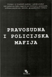 Darko Petričić : Pravosudna i policijska mafija