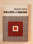 Dragan Mucić : Krleža i Osijek