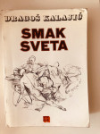 Dragoš Kalajić : Smak sveta