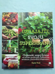 Gayla Trail – Uzgajajte svoju superhranu : Organski uzgoj hrane (S56)