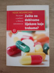 HEIDE NEUKIRCHEN, Zašto ne dobivamo lijekove koje trebamo?