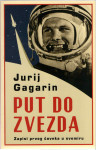 Jurij Gagarin: Put do zvezda