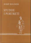 KNJIŽEVNA KRITIKA Josip Bogner: STUDIJE I PORTRETI