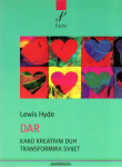 Lewis Hyde : Dar - Kako Kreativni Duh Transformira Svijet