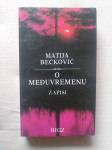 O MEĐUVREMENU zapisi - Matija Bećković