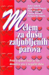 MELEM ZA DUŠU ZALJUBLJENIH PAROVA - Priče o ljubavi / Grupa autora