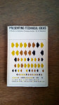 Presenting technical ideas;: A guide to audience communication