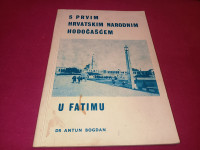 S prvim Hrvatskim Narodnim hodočašćem u Fatimu - Dr.Antun Bogdan