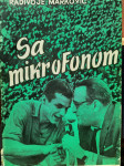 Radivoje Marković SA MIKROFONOM potpis autora