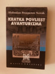 Slobodan Prosperov Novak : Kratka povijest avanturizma