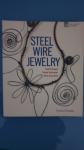 Steel wire jewelry, Brenda Schweder, 2011