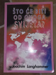Što će biti od ovoga svijeta? – Joachim Langhammer