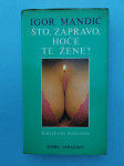 Što, zapravo, hoće te žene? Igor Mandić