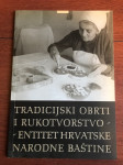 Tradicijski obrti i rukotvorstvo - entitet hrv.nar. baštine