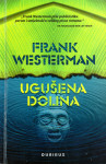 Ugušena dolina / Frank Westerman