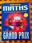 USING MATHS WIN A GRAND PRIX EXCITING REAL LIFE MATHS ACTIVITIES