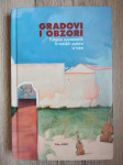 GRADOVI I OBZORI - Putopisi suvremenih hrvatskih autora iz Istre