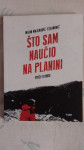 Milan Majerović-Stilinović:  Što sam naučio na planini