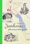 Jankovac - planinarska priča – Đorđe Balić