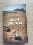 Putopis: Dodir Orijenta/ Juraj Bubalo