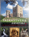 Tajanstvena Hrvatska : 60 skrivenih dragulja naše domovine